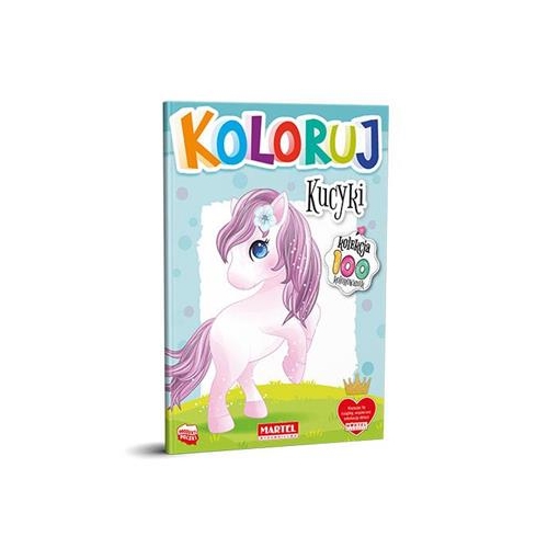 Kolorowanka Kolekcja Koloruj - Kucyki